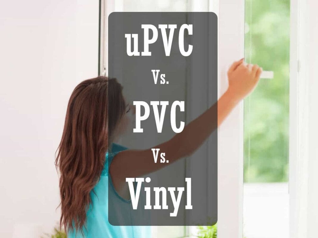 Compare uPVC, PVC, and Vinyl materials for doors and windows